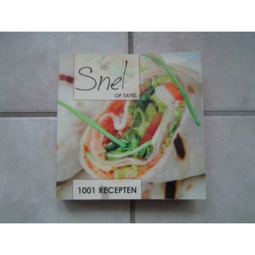 Snel op tafel 1001 recepten Weinig tijd om te koken?