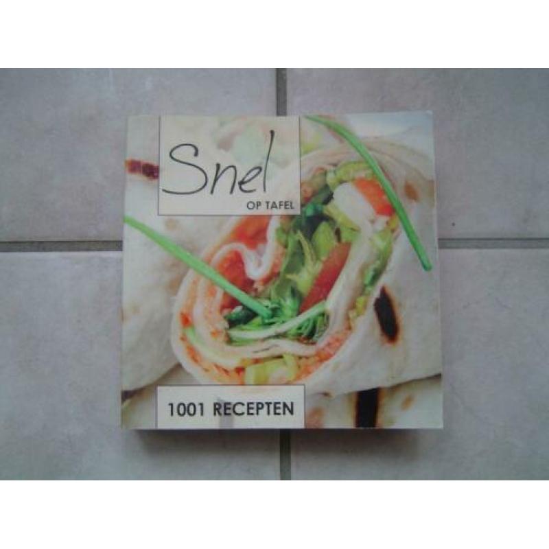 Snel op tafel 1001 recepten Weinig tijd om te koken?