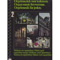 Orgelmuziek voor iedereen - Deel 2 - WALSEN en OPERETTES