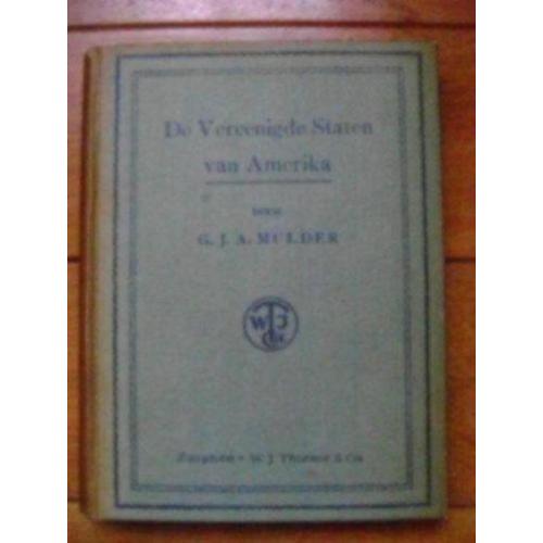 de vereenigde staten van amerika door g.j.a mulder uit 1925